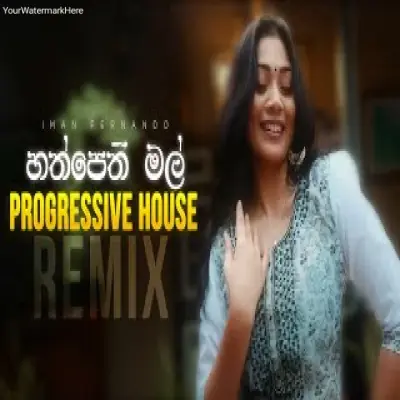Hathpethi Mal (Progressive House Remix) Iman Fernando x MIRΛGΞ  Sinhala Progressive House